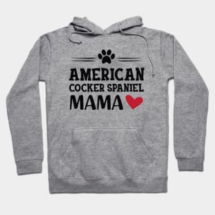 American Cocker Spaniel Mama Hoodie